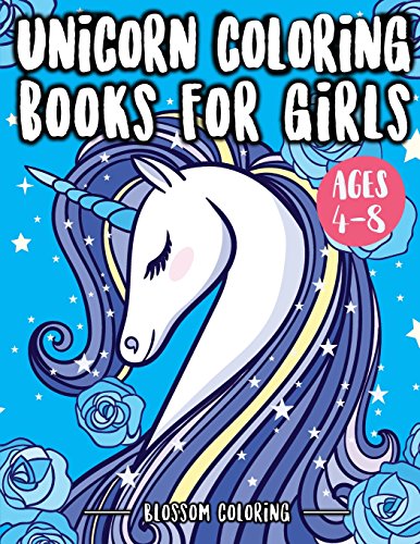 Unicorn Coloring Books for Girls 4-8: Beautiful unicorn coloring book for kids – For Unicorn Lovers, Boys, Girls, Kids 4-8, Kids 8-12 (Kids of All Age & Adults) Fun for Relaxing unicorn coloring book Unicorn Coloring Books for Girls 4-8: Beautiful unicorn coloring book for kids – For Unicorn Lovers, Boys, Girls, Kids 4-8, Kids 8-12 (Kids of All Age & Adults) Fun for Relaxing unicorn coloring book