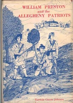 Hardcover William Preston and the Allegheny Patriots [Unknown] Book