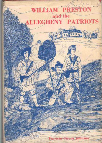 William Preston and the Allegheny Patriots [Unknown] B001TP4WXQ Book Cover