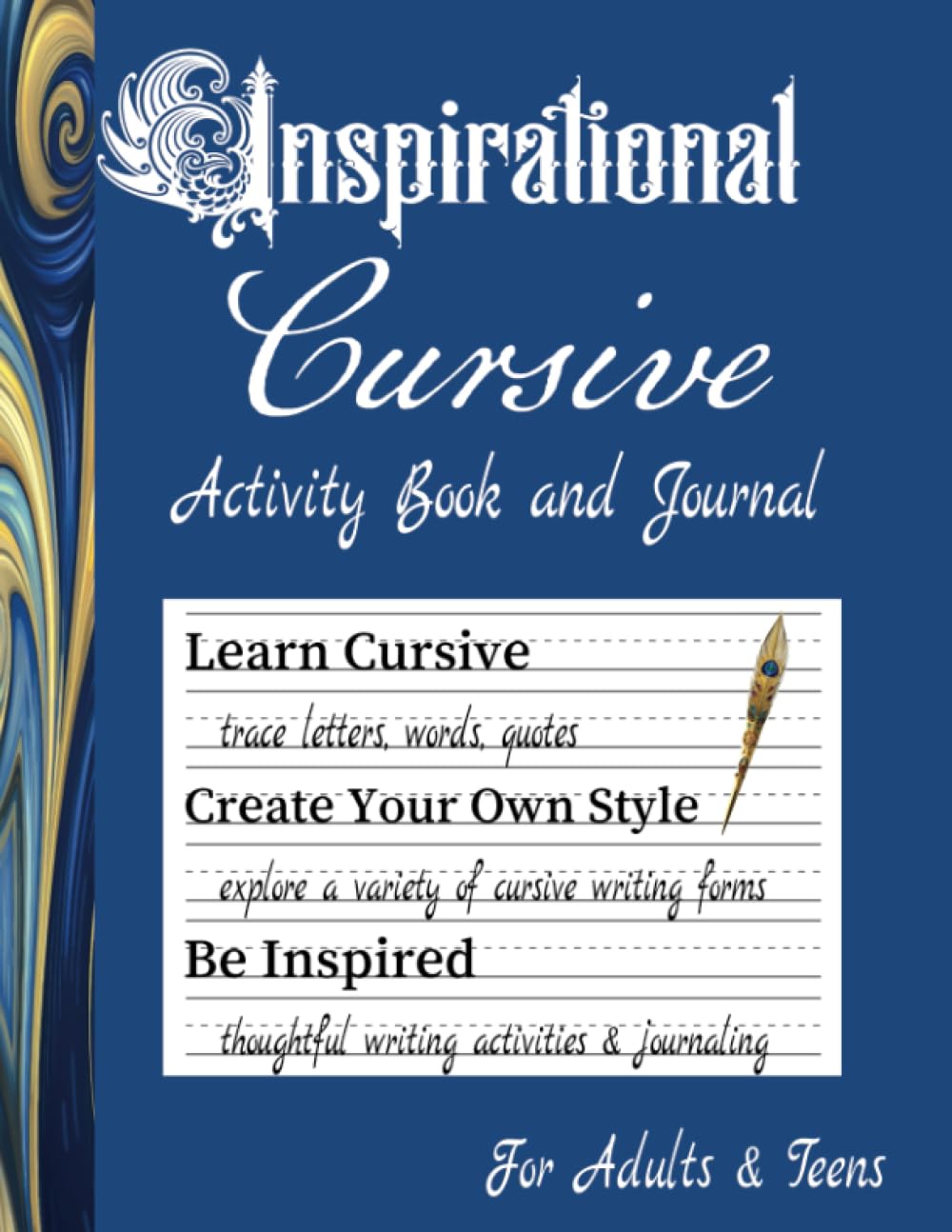 Inspirational Cursive Activity Book and Journal for Teens and Adults: Penmanship practice for the beginner or intermediate writer. A fun, creative workbook for handwriting and self improvement.