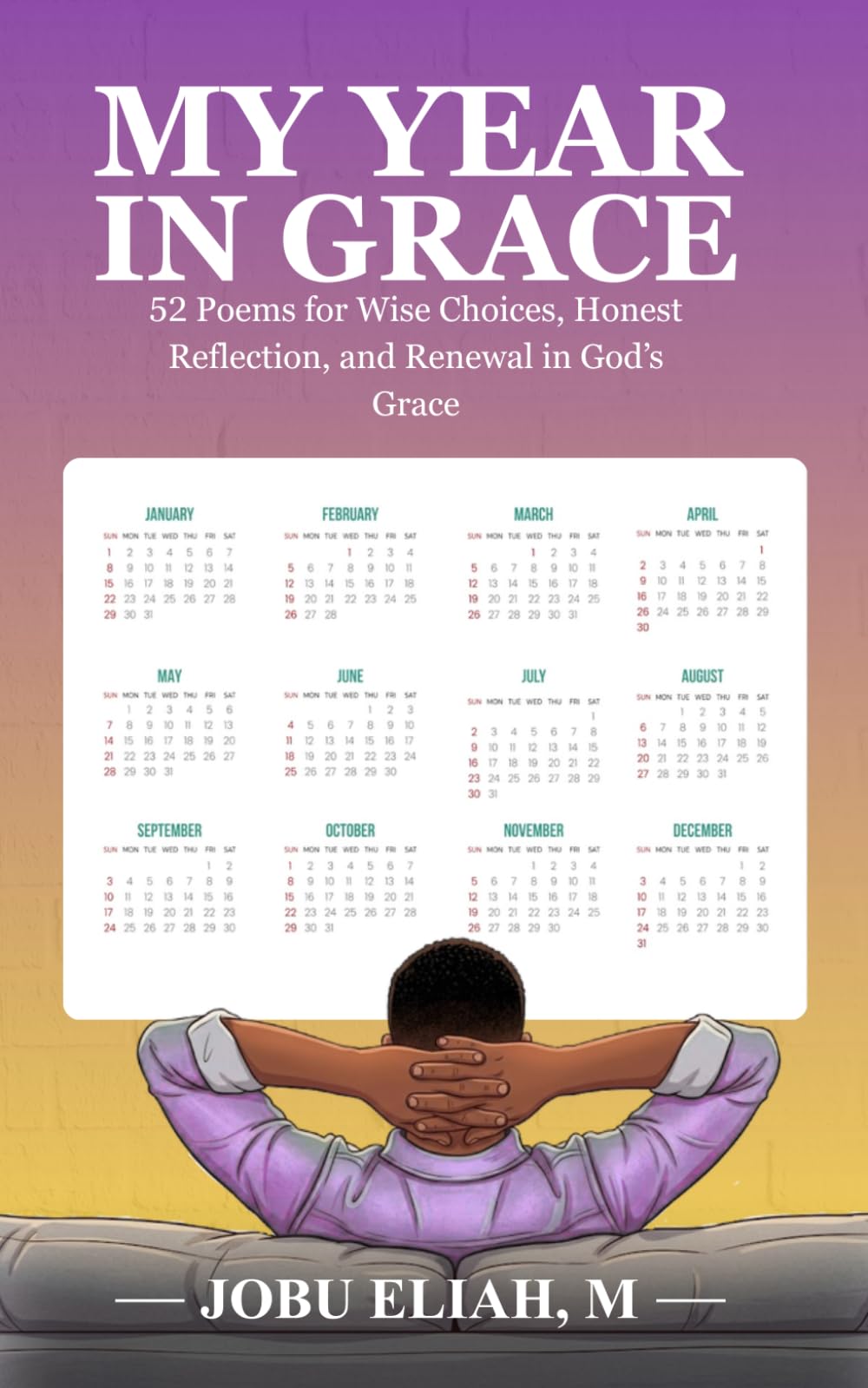 MY YEAR IN GRACE: 52 Poems for Wise Choices, Honest Reflection, and Renewal in God’s Grace