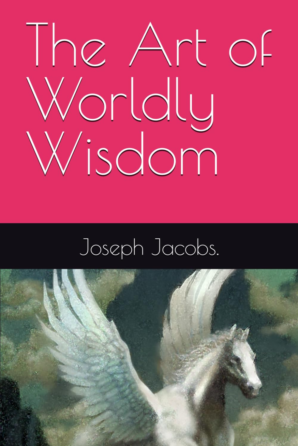 The Art of Worldly Wisdom