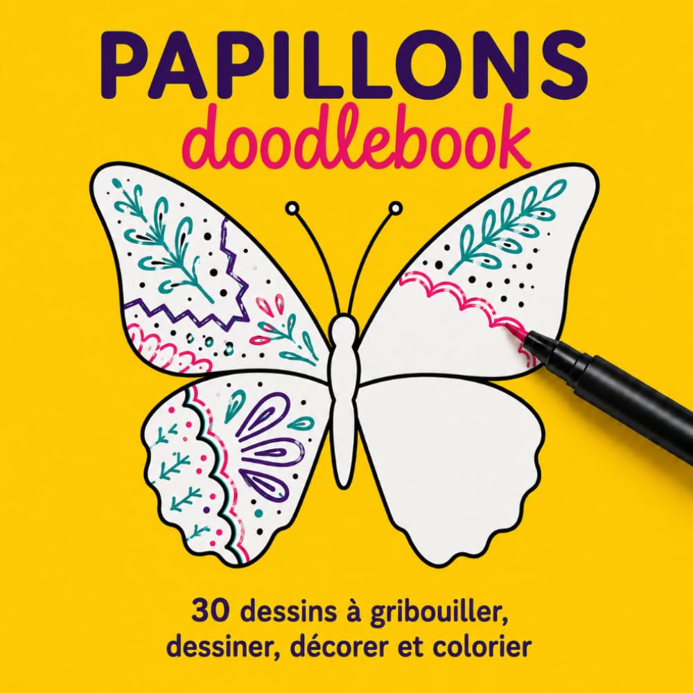 PAPILLONS doodlebook: 30 dessins à gribouiller, dessiner, décorer et colorier