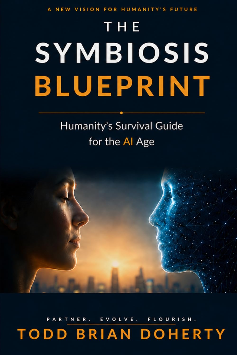 The Symbiosis Blueprint: Humanity's Survival Guide for the AI Age