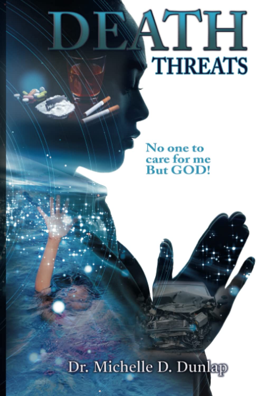 Death Threats: No One to Care for Me But God