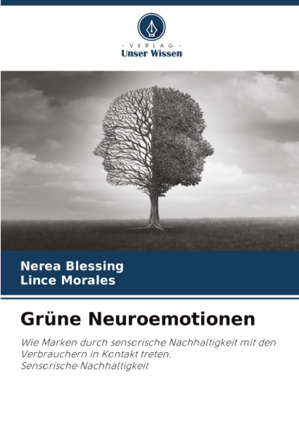 Grüne Neuroemotionen: Wie Marken durch sensorische Nachhaltigkeit mit den Verbrauchern in Kontakt treten. Sensorische Nachhaltigkeit