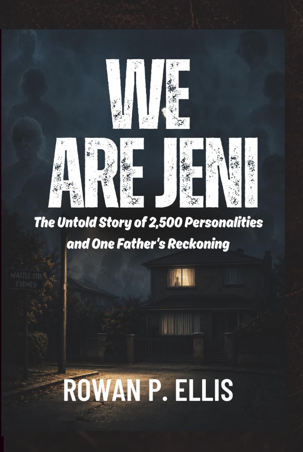 WE ARE JENI: The Untold Story of 2,500 Personalities and One Father's Reckoning