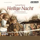 Heilige Nacht - Ludwig Thoma Gustl Bayrhammer Verlag: Der Hörverlag  Heilige Nacht - Ludwig Thoma Gustl Bayrhammer Verlag: Der Hörverlag