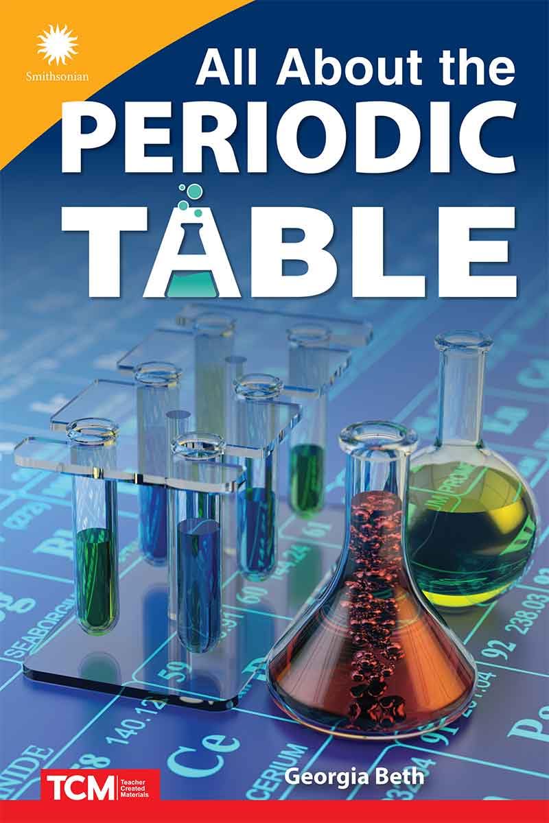 All About the Periodic Table (Smithsonian: Informational Text)