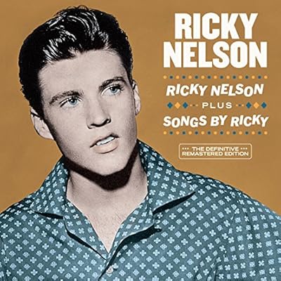 Ricky Nelson + Songs by Ricky