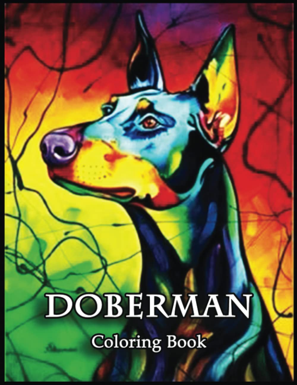 Doberman Coloring Book: Color Your Way to Calm with this Soothing Doberman Coloring Book