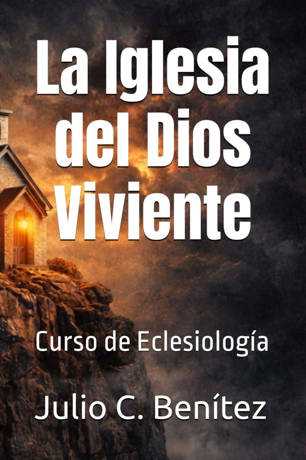 La Iglesia del Dios Viviente: Curso de Eclesiología (Seminario Teológico Reformado)