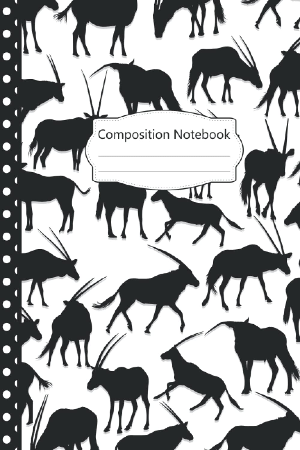 Oryx Composition Notebook: Pretty Oryx Blank Lined Journal: 100 pages 6x9" Oryx Journal For Girls, Kids, Adults, Students, Teachers, School Supplies, Writing Journal, Perfect Gifts For Oryx Lovers