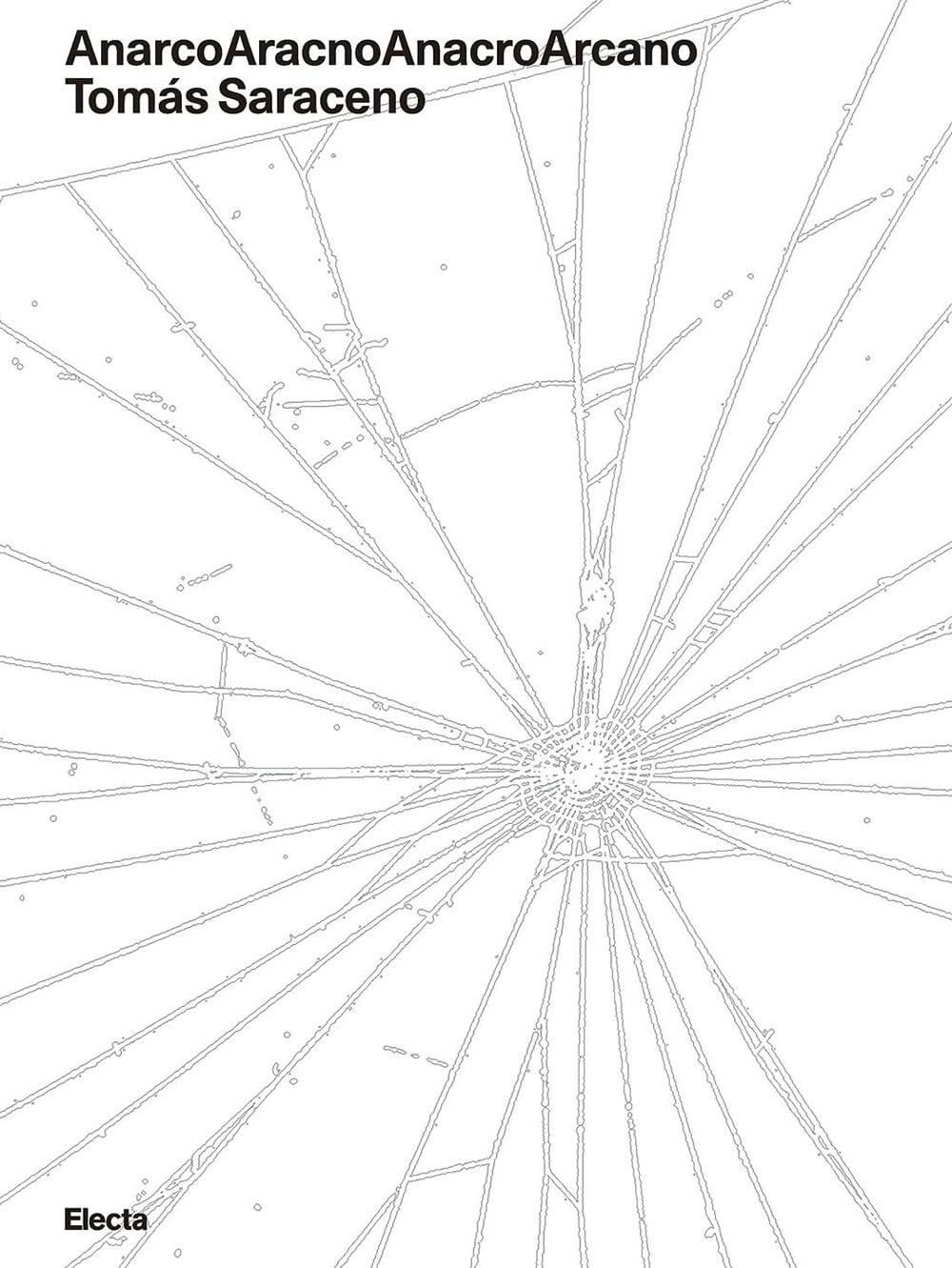 AnarcoAracnoAnacroArcano Tomás Saraceno beau livre cadeau idéal