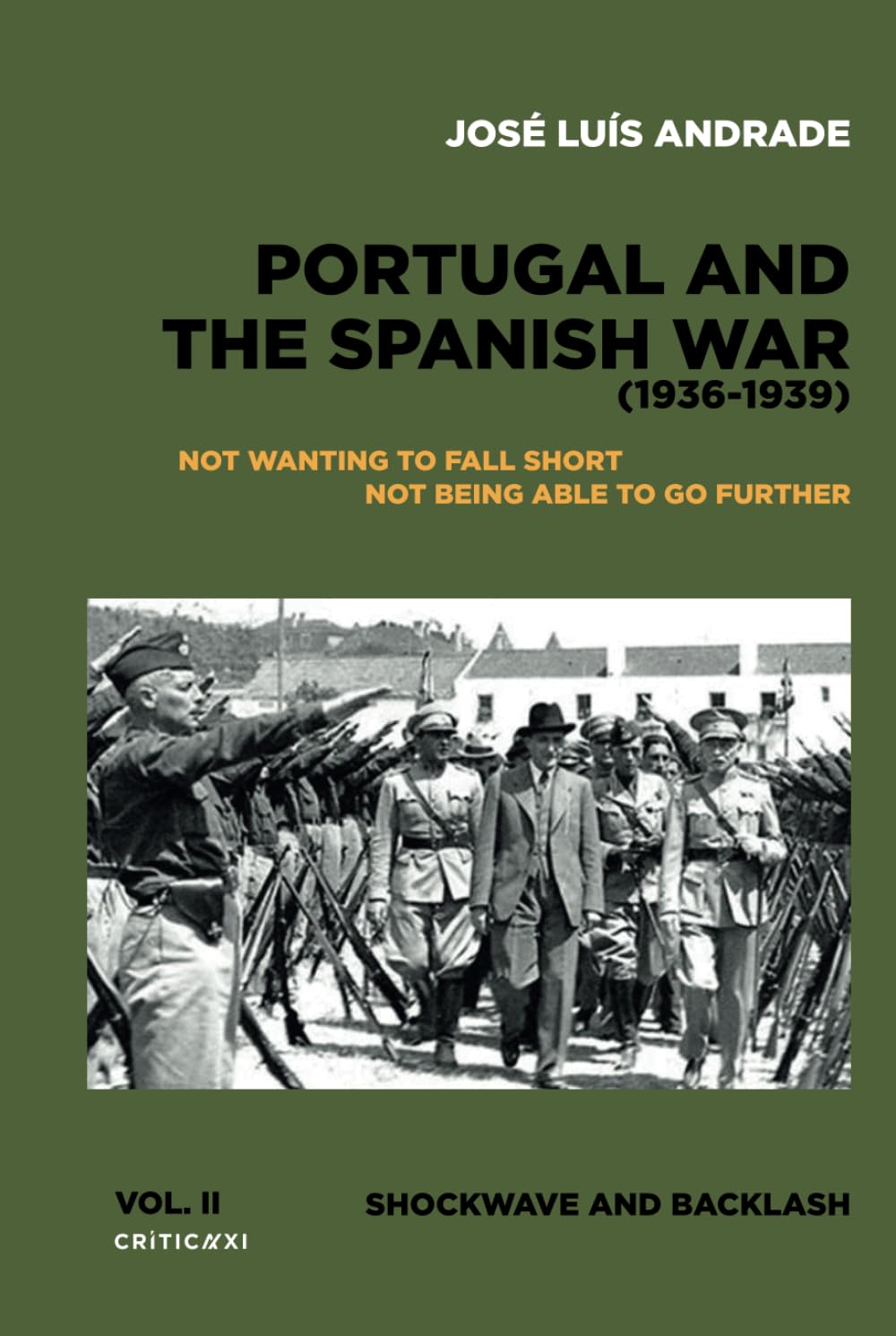 PORTUGAL AND THE SPANISH WAR (1936-1939): SHOCKWAVE AND BACKLASH