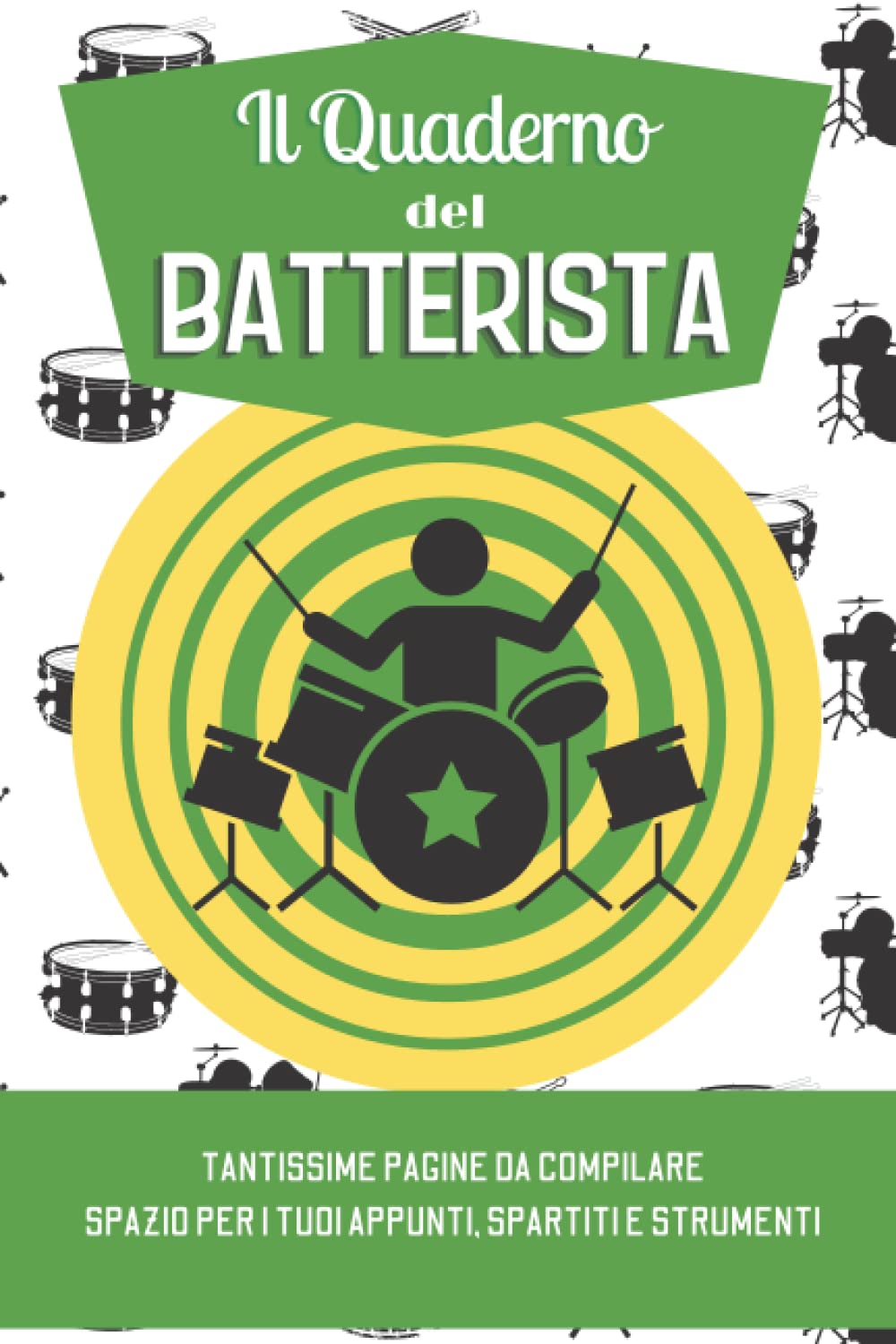 Il Quaderno del Batterista: L'idea regalo perfetta per prendere appunti con pentagramma