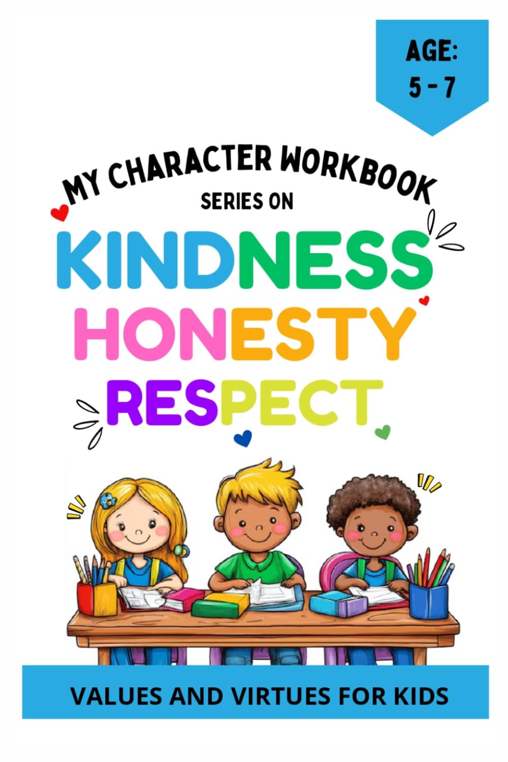 My Character Workbook: kindness, Honesty & Respect
