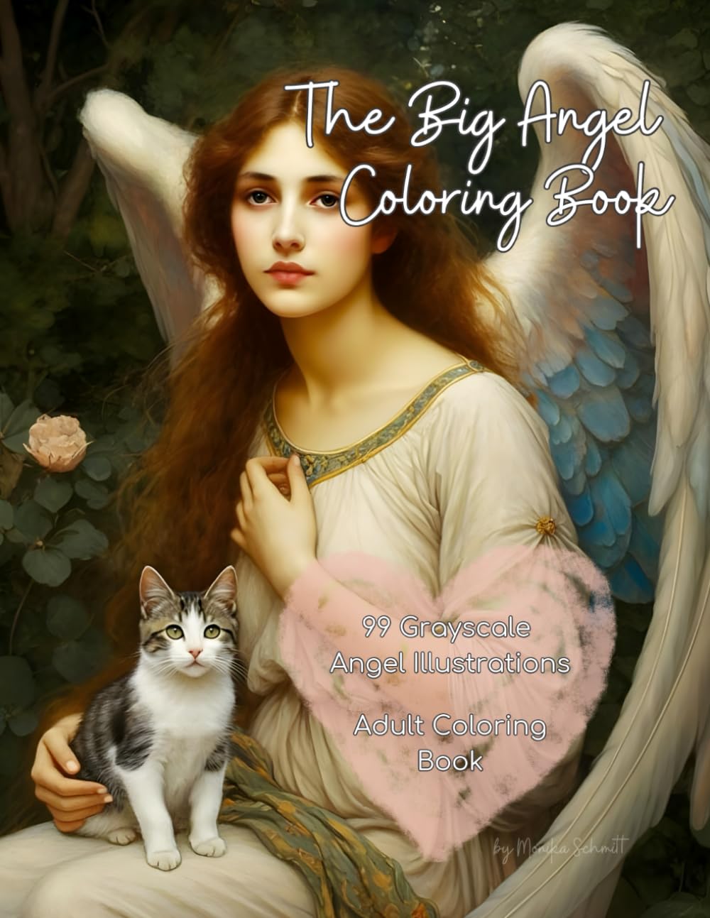 The Big Angel Coloring Book: A Beautiful Coloring Book for Adults with 99 Grayscale Angel Illustrations for Relaxation and Stress Relief