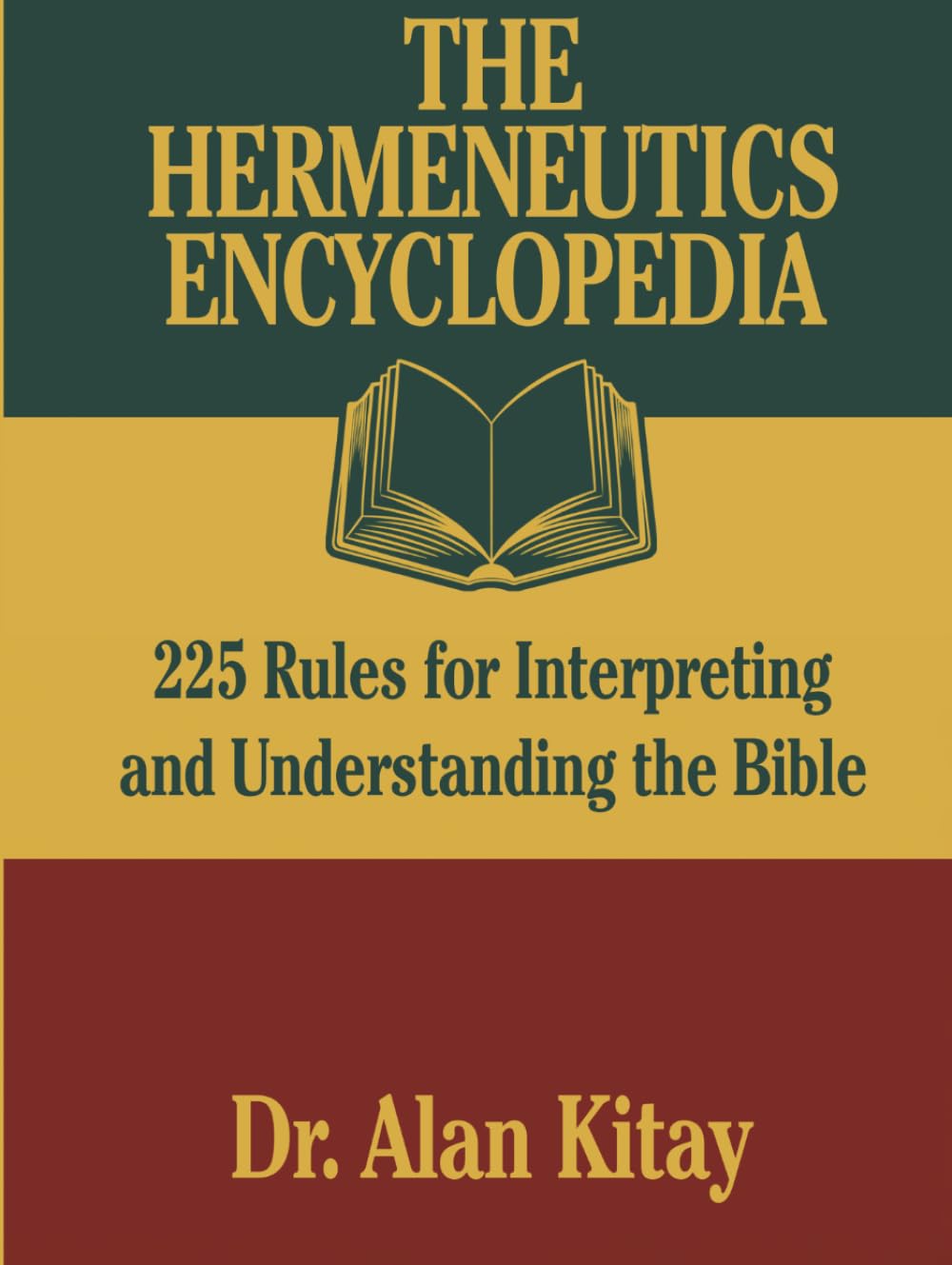 The Hermeneutics Encyclopedia: 225 Rules for Interpreting and Understanding the Bible