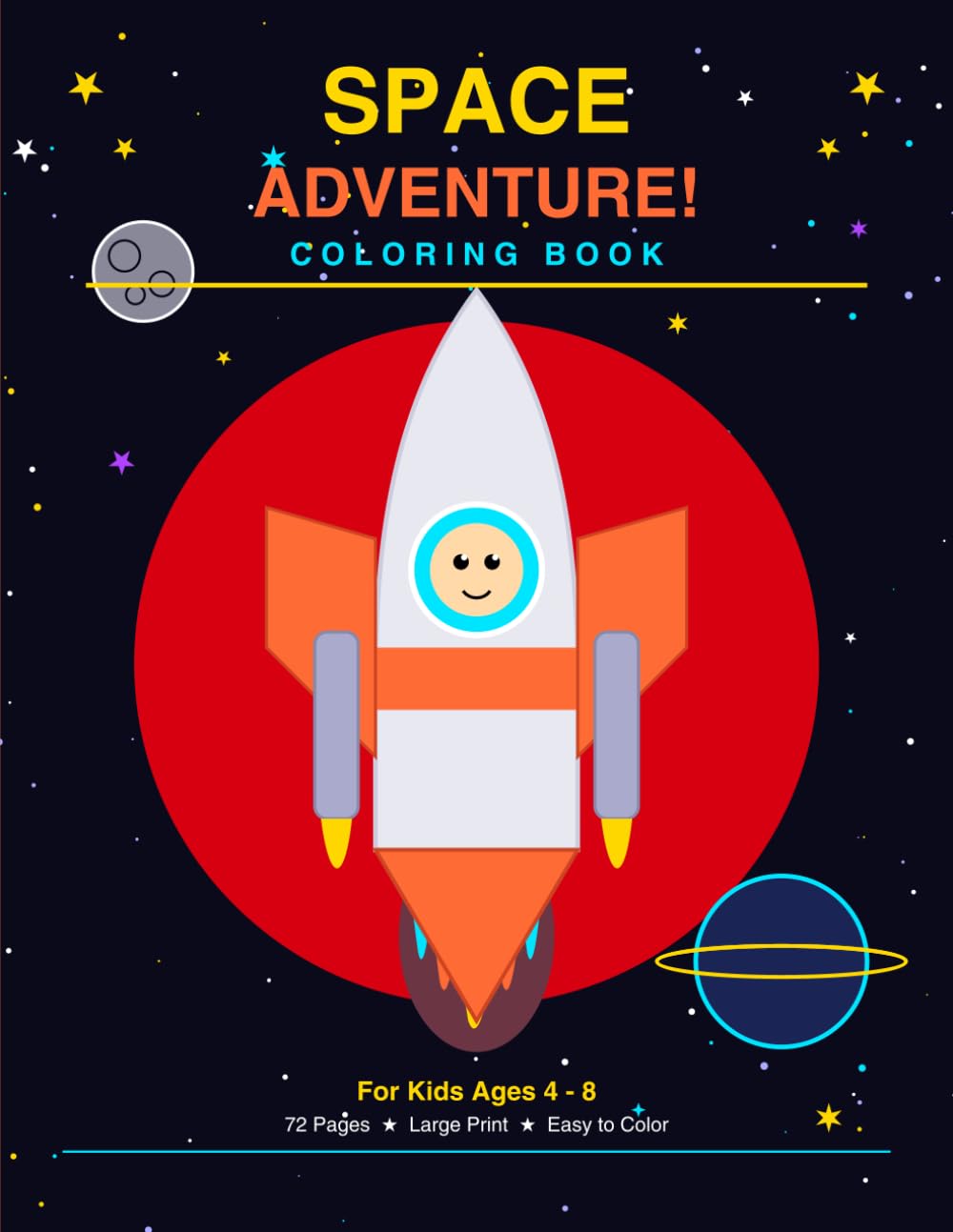 Space Adventure Coloring Book: Fun Outer Space Coloring Pages for Kids Ages 4-8