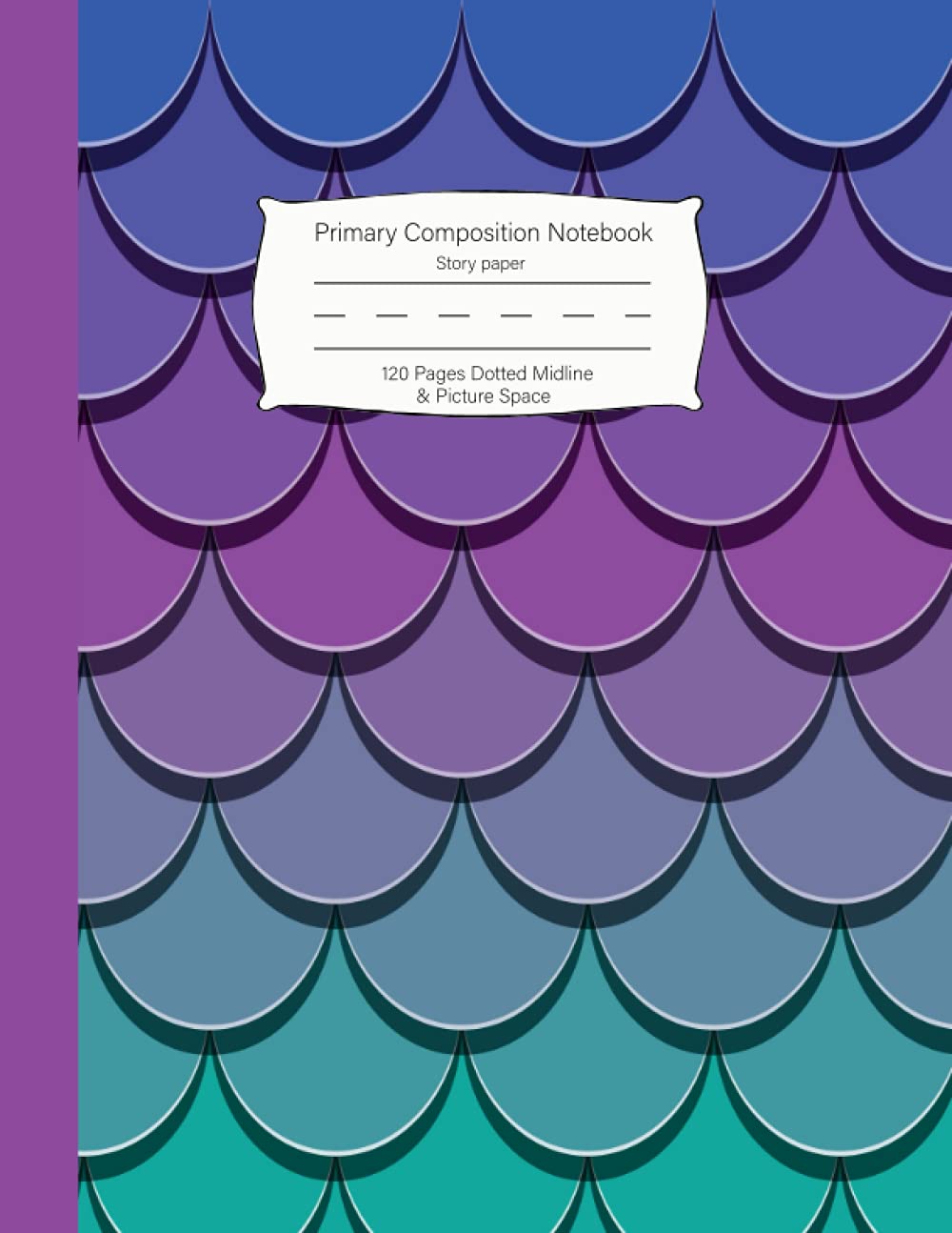 Cute mermaid Primary composition notebook story paper: Story journal Special mermaid edition Primary Composition Notebook Story Paper Journal Write ... Space School Handwriting book 120 Pages VOL.3