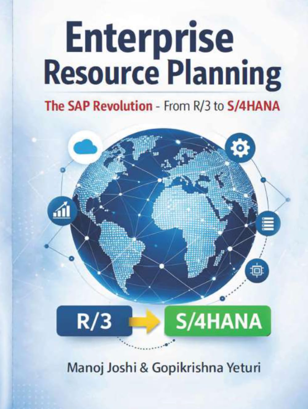 Enterprise Resource Planning: The SAP Revolution From R/3 to S/4HANA