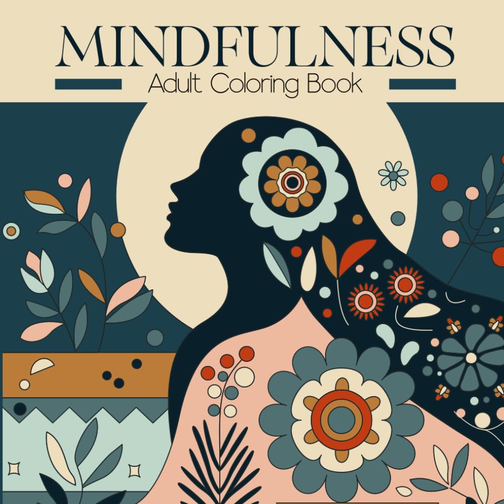 Mindfulness Adult Coloring Book: Easy artistic coloring book for stress relief and relaxation with boho, minimalist, and vintage vibes