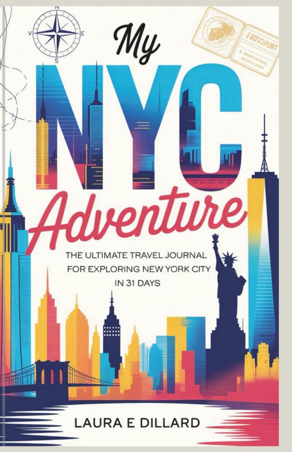 MY NYC ADVENTURE: The Ultimate Travel Journal for Exploring New York City in 31 Days (USA on a Shoestring)