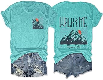 Walk with Me Moses 634 Shirt for Women Mountain Hike Graphic Tee