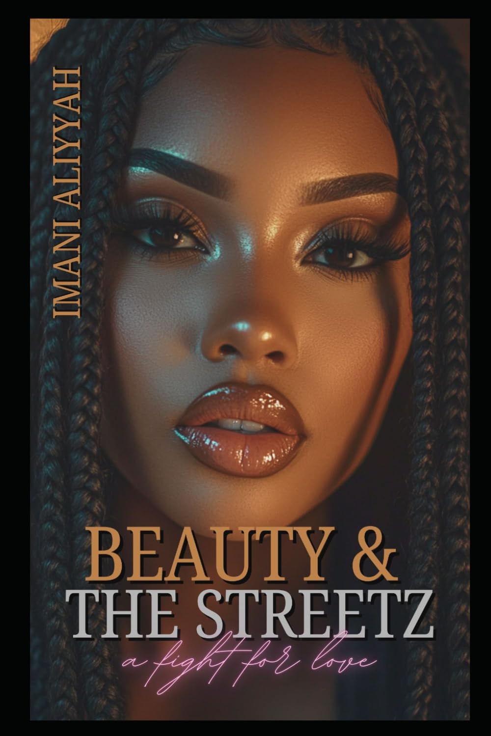 Beauty and The Streetz: A fight For Love