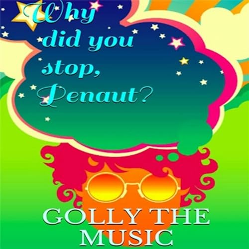 Why Did You Stop, Peanut?