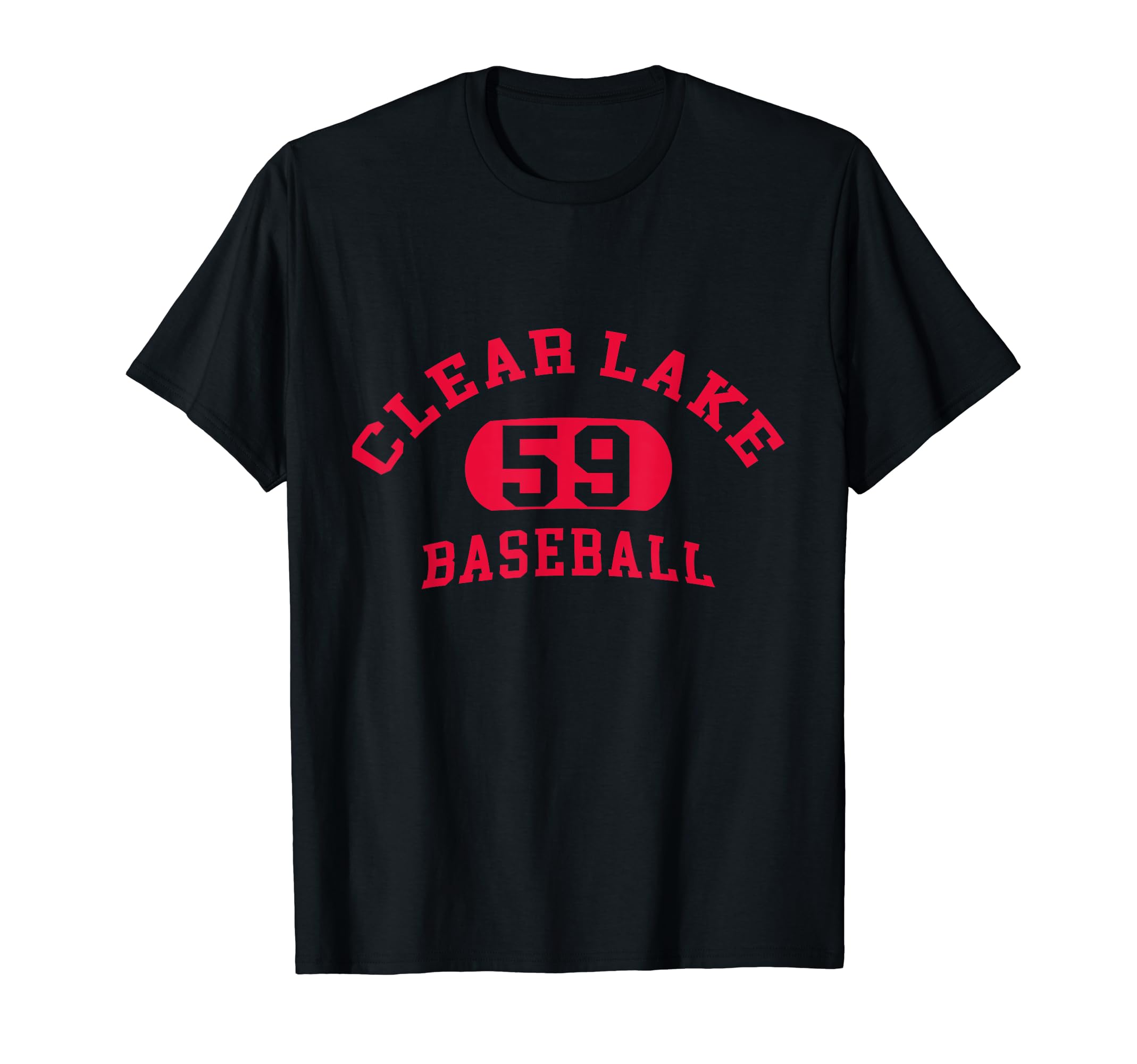 Funny Clear Lake 59 Baseball Quote Baseball Cool Clear Lake T-Shirt