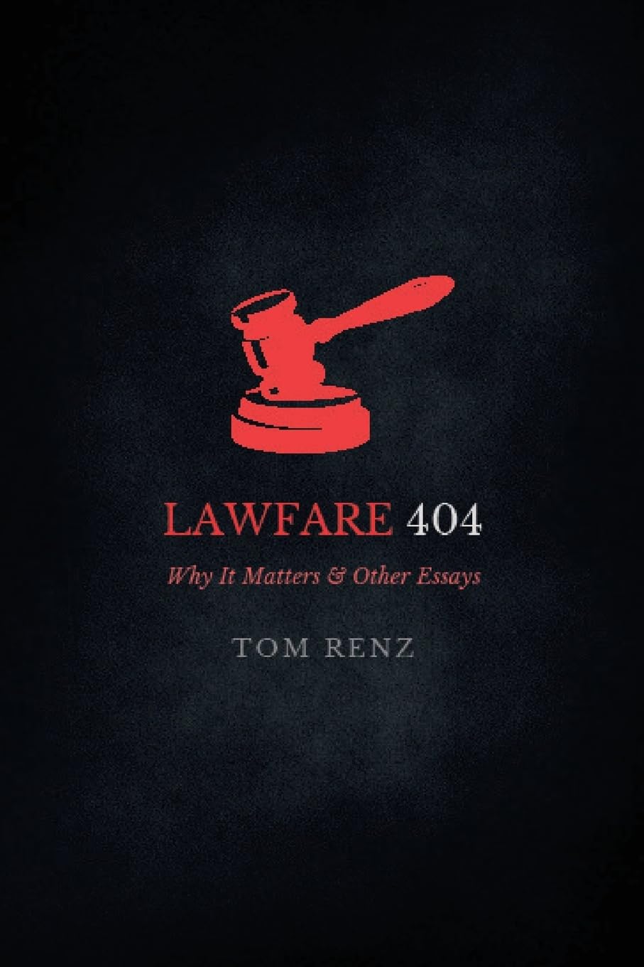 Lawfare: Why It Matters & Other Essays (1) (404)