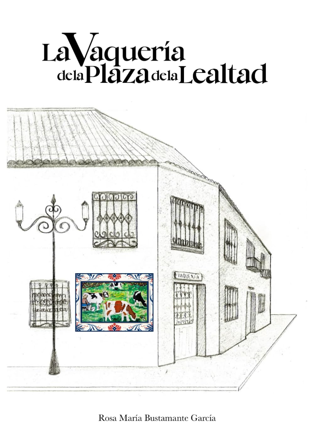 La vaquería de la Plaza de la Lealtad