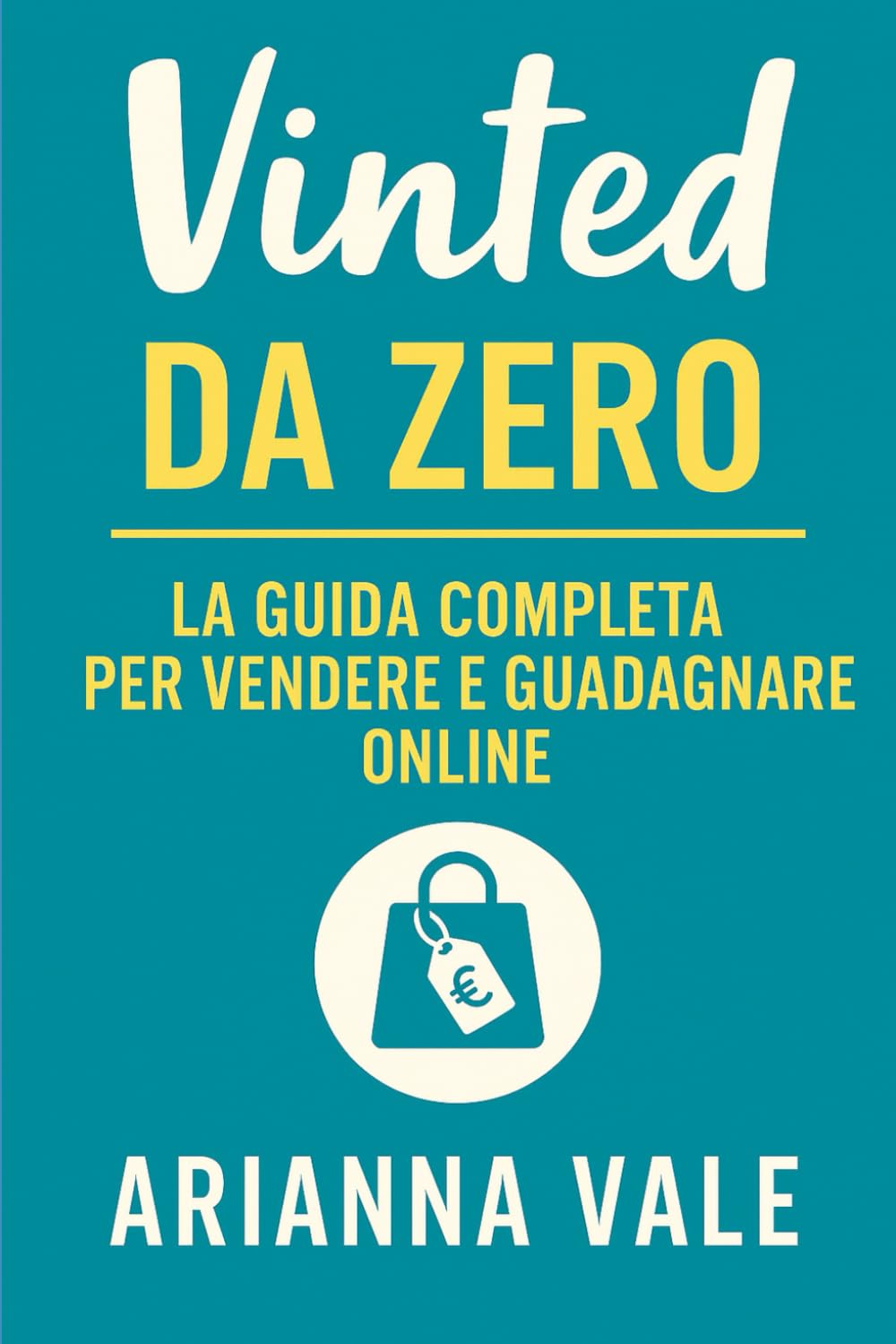 Vinted da Zero: La Guida Completa per Vendere e Guadagnare Online