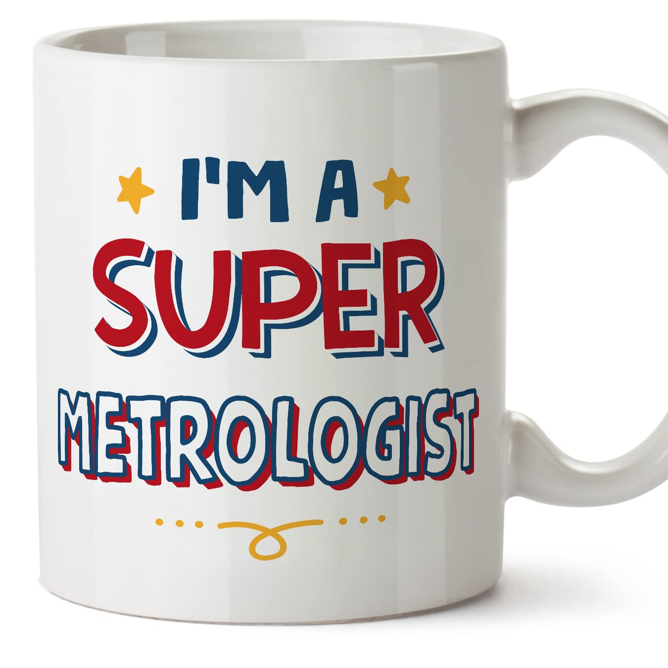 MUGFFINS Metrologist Mug - in English - I'm Super - Funny Gift for Colleagues - Ceramic 11oz Mug