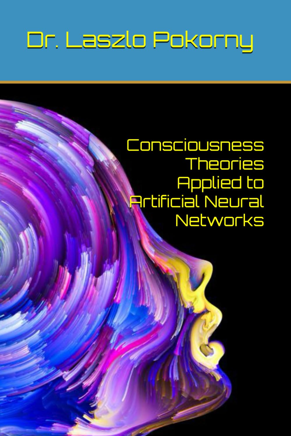 Consciousness Theories Applied to Artificial Neural Networks