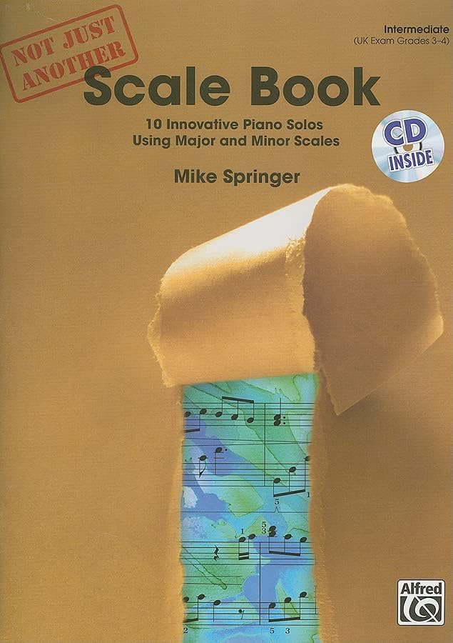 Not Just Another Scale Book: 10 Innovative Piano Solos Using Major and Minor Scales (Book & CD) (Not Just Another, Bk 1)