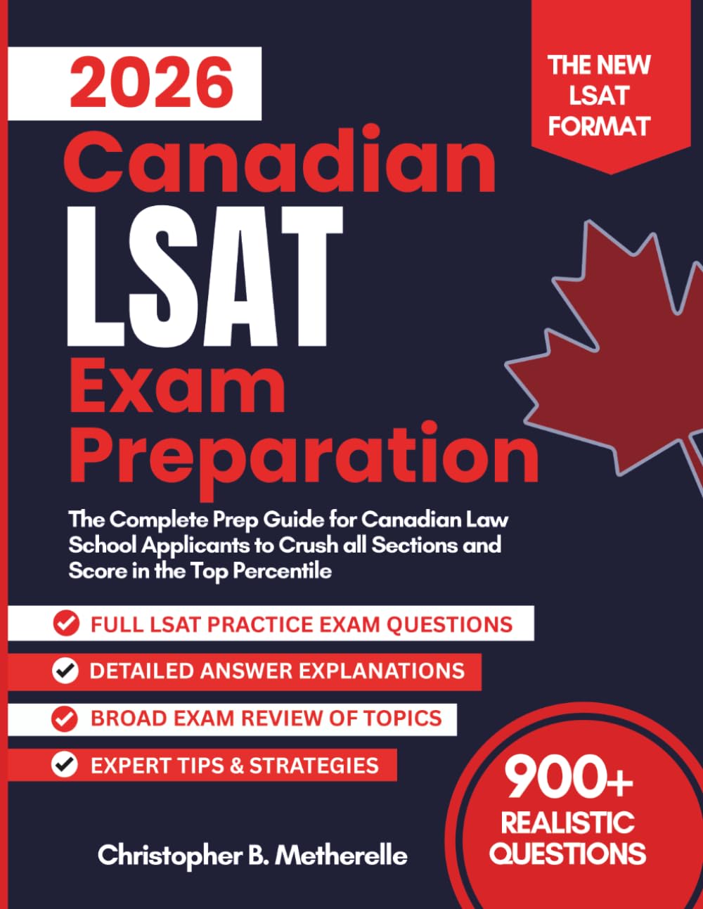 2026 Canadian LSAT Exam Preparation: The Complete Prep Guide for Canadian Law School Applicants to Crush all Sections and Score in the Top Percentile