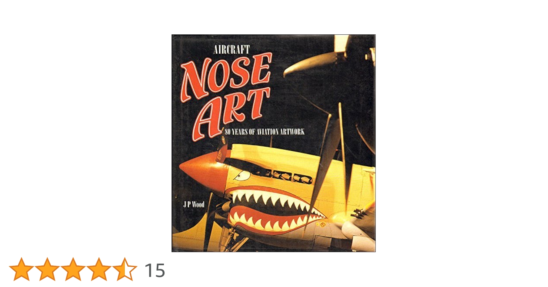 AIRCRAFT NOSE ART: Amazon.co.uk: Wood, J. P.: 9780861017065