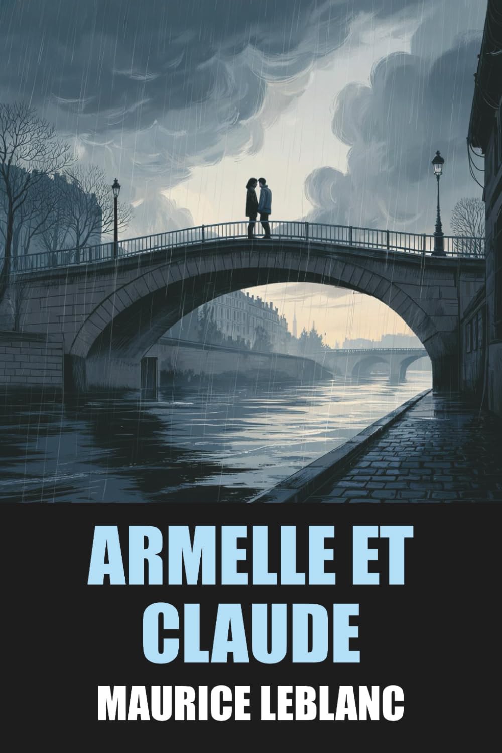 Armelle et Claude par Maurice Leblanc – Édition Originale et Intégrale avec biographie de l’auteur