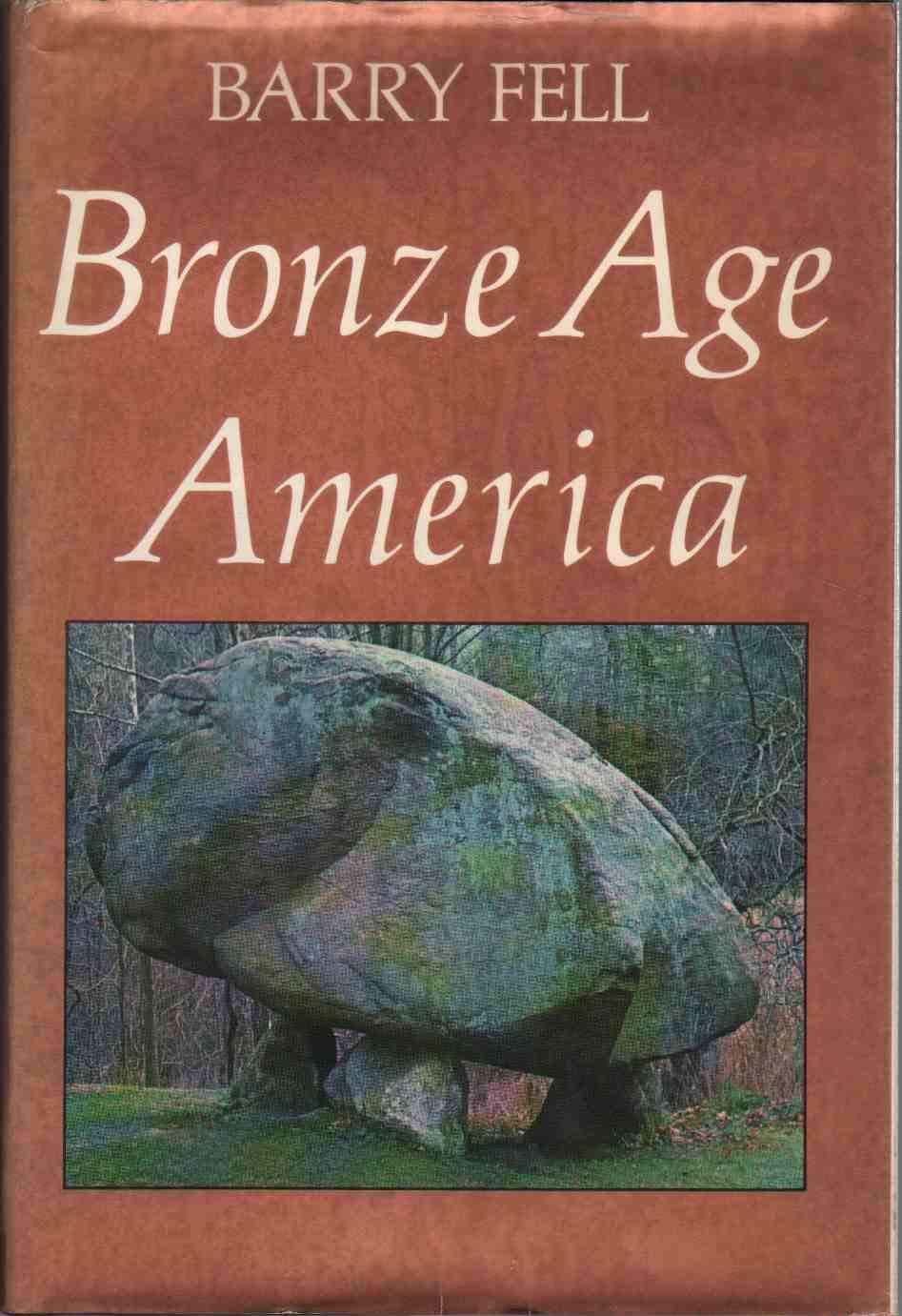 BronzeAge America by Fell, Barry