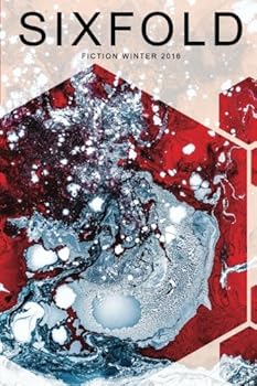 Paperback Sixfold Fiction Winter 2016 Book