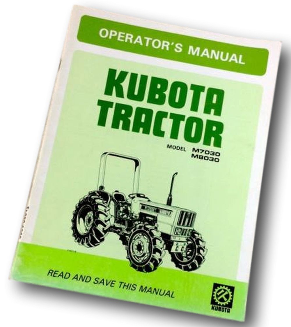 Amazon.com: Kubota M7030 M8030 Operators Owners Manual Diesel Maintenance  Specifications : Patio, Lawn & Garden