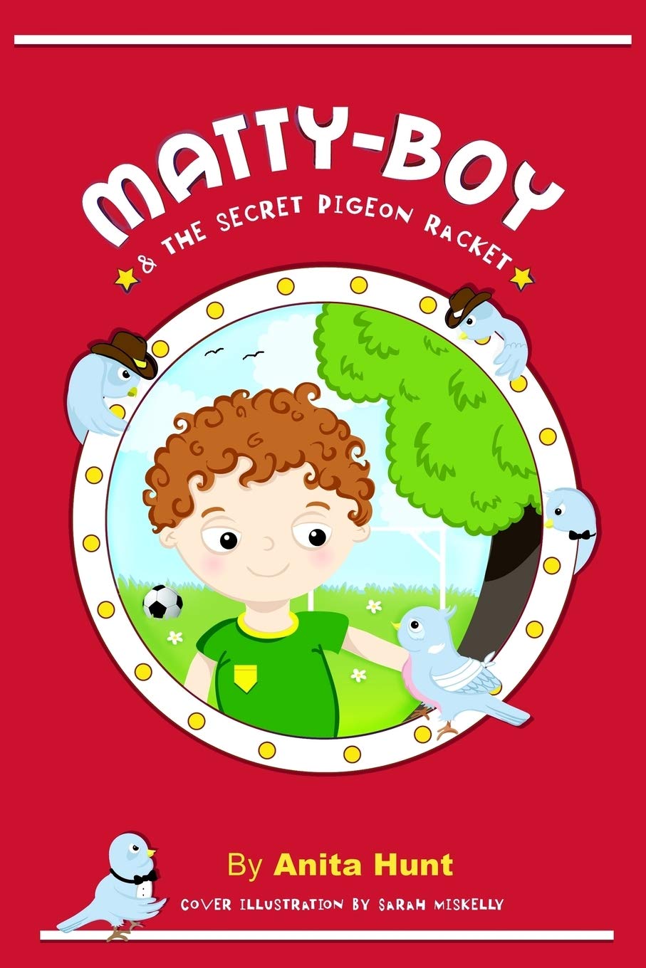 Matty-boy and the Secret Pigeon Racket King Edwards Hospital Fund for London