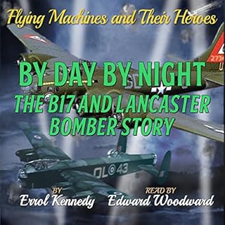 By Day and By Night: The B17 and Lancaster Bomber Story cover art