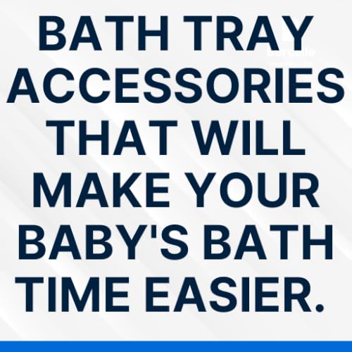 Bath tray accessories that will make your baby's bath time easier.
