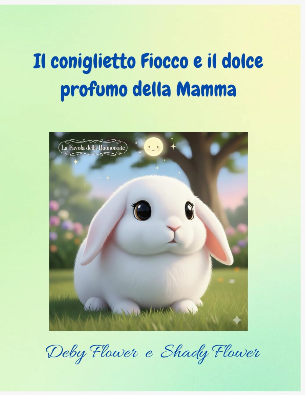 Il coniglietto Fiocco e il dolce profumo della Mamma