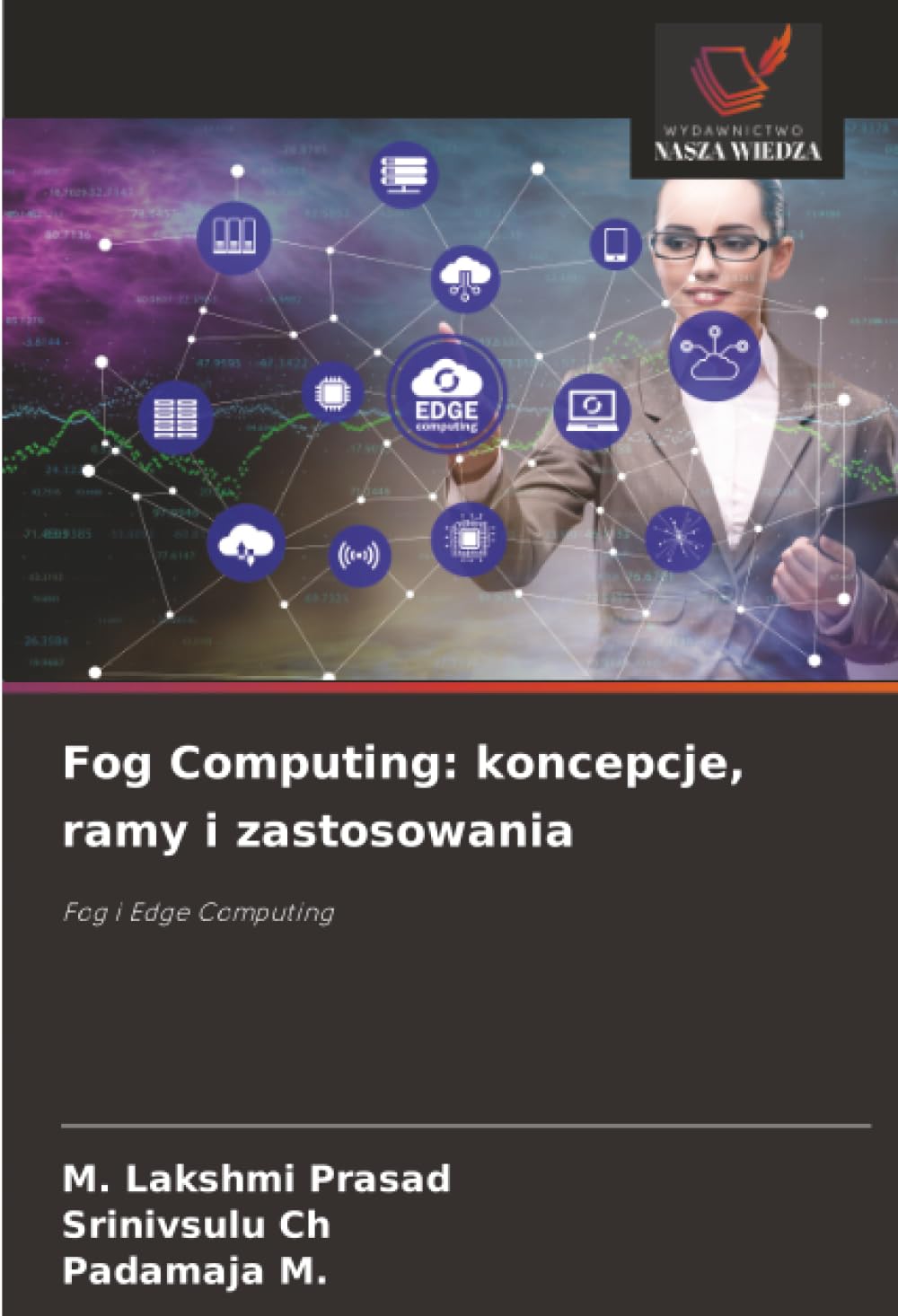 Fog Computing: koncepcje, ramy i zastosowania: Fog i Edge Computing