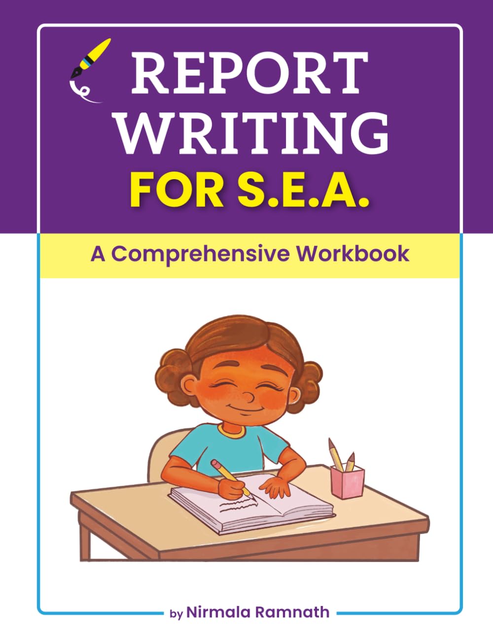 Report Writing for S.E.A: A Comprehensive Workbook